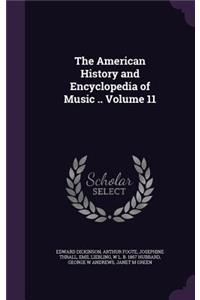 American History and Encyclopedia of Music .. Volume 11