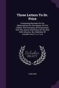 Three Letters To Dr. Price