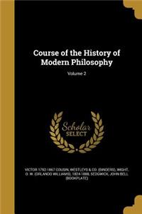 Course of the History of Modern Philosophy; Volume 2