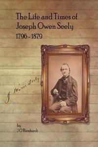 Life and Times of Joseph Owen Seely