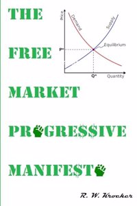 Free Market Progressive Manifesto