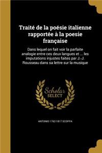 Traite de La Poesie Italienne Rapportee a la Poesie Francaise