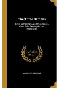 Three Gardens