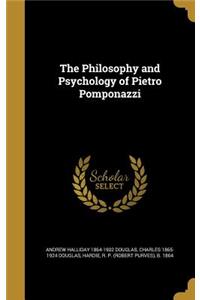 The Philosophy and Psychology of Pietro Pomponazzi