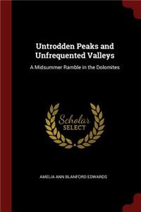 Untrodden Peaks and Unfrequented Valleys