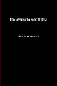 God Listens To Rock 'N' Roll