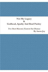 Not My Legacy & Godhead, Apathy And Brad Paisley