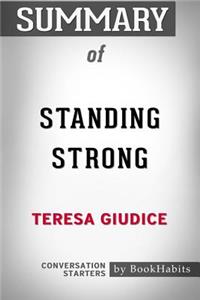 Summary of Standing Strong by Teresa Giudice Conversation Starters