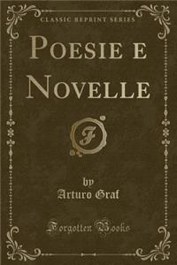 Poesie E Novelle (Classic Reprint)