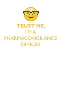 TRUST ME, I'M A PHARMACOVIGILANCE OFFICER AFFIRMATIONS WORKBOOK Positive Affirmations Workbook. Includes