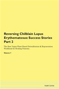 Reversing Chilblain Lupus Erythematosus: