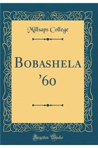 Bobashela '60 (Classic Reprint)