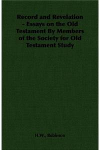 Record and Revelation - Essays on the Old Testament By Members of the Society for Old Testament Study