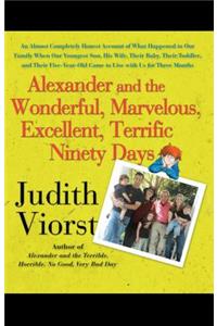 Alexander and the Wonderful, Marvelous, Excellent, Terrific Ninety Days