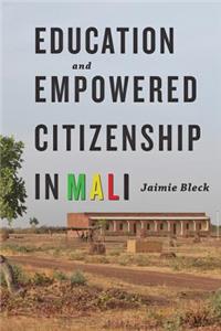 Education and Empowered Citizenship in Mali