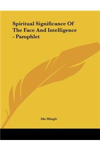 Spiritual Significance of the Face and Intelligence - Pamphlet