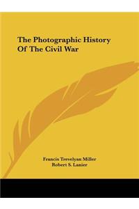 Photographic History Of The Civil War