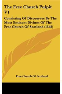 The Free Church Pulpit V1