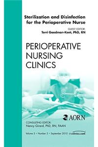 Sterilization and Disinfection for the Perioperative Nurse, an Issue of Perioperative Nursing Clinics