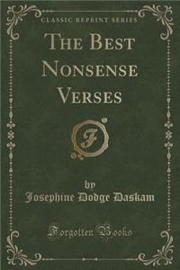 The Best Nonsense Verses (Classic Reprint)