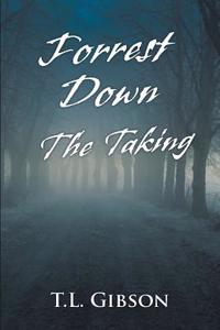 Forrest Down - The Taking