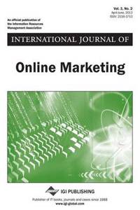 International Journal of Online Marketing, Vol 3 ISS 2