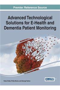 Advanced Technological Solutions for E-Health and Dementia Patient Monitoring