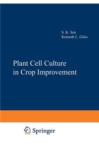 Plant Cell Culture in Crop Improvement