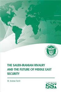 Saudi-Iranian Rivalry and the Future of Middle East Security