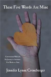 These Five Words Are Mine