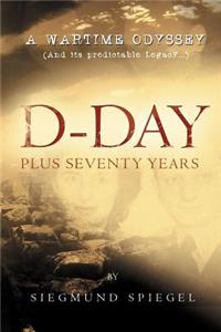 D-Day Plus Seventy Years