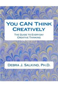 You CAN Think Creatively