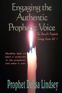 Engaging the Authentic Prophetic Voice: The Samuel's Prophetic Training Series