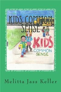 Kids Common Sense: Guide to a Better Life