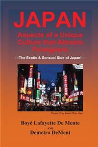 JAPAN Aspects of a Unique Culture that Attracts Foreigners