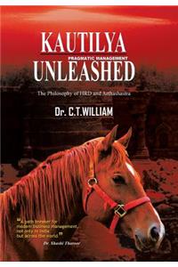 Kautilya Unleashed