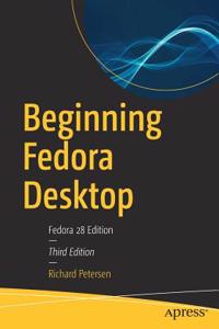 Beginning Fedora Desktop