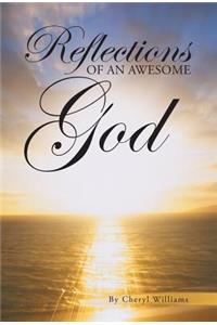 Reflections of an Awesome God