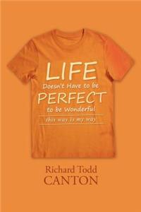 Life Doesn't Have to Be Perfect to Be Wonderful