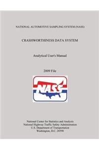 NATIONAL AUTOMOTIVE SAMPLING SYSTEM (NASS) CRASHWORTHINESS DATA SYSTEM Analytical User's Manual 2009 File
