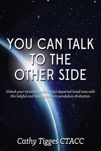 You Can Talk To The Other Side
