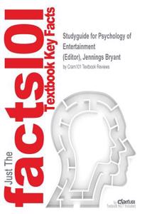 Studyguide for Psychology of Entertainment by (Editor), Jennings Bryant, ISBN 9780805852387