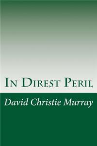 In Direst Peril