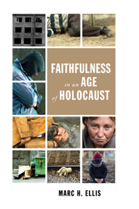 Faithfulness in an Age of Holocaust