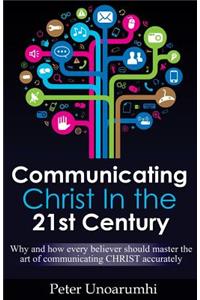 Communicating Christ in the 21st Century