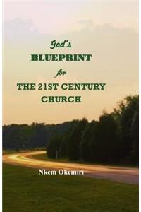 God's Blueprint for the 21st Century Church