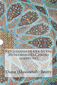 Reflexiones de una Nueva Musulmana(ElCamino correcto)