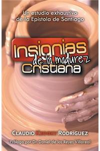 Insignias de la madurez cristiana: Un estudio exhaustivo de la Epístola de Santiago
