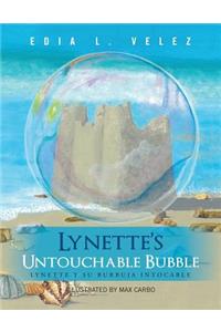 Lynette's Untouchable Bubble