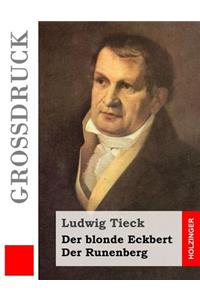 Der blonde Eckbert / Der Runenberg (Großdruck)